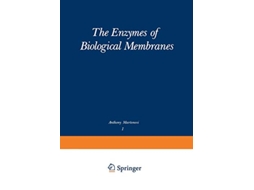 Livro The Enzymes of Biological Membranes Volume 1 Physical and Chemical Techniques de Anthony N Martonosi (Inglês)