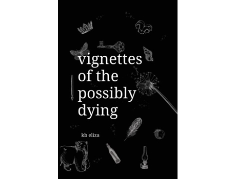 Livro Vignettes Of The Possibly Dying De Kb Eliza (inglês)