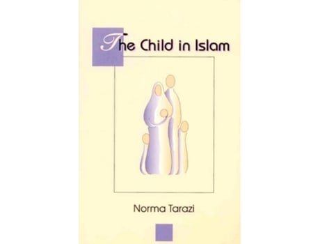 Livro Child in Islam de Norma Tarazi (Inglês)