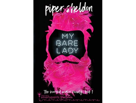 Livro My Bare Lady Scorned Womens Society Scorned Women Society de Smartypants Romance Piper Sheldon (Inglês)