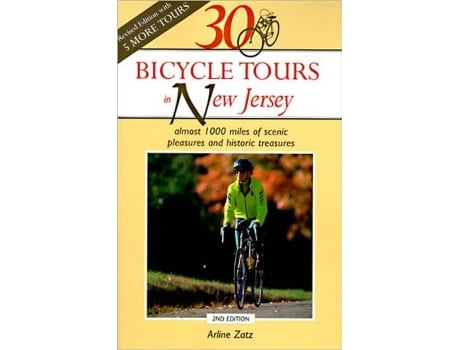 Livro 30 Bicycle Tours in New Jersey Almost 1000 Miles of Scenic Pleasures and Historic Treasures de Arline Zatz (Inglês)