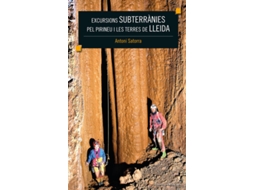 Livro Excursions Subterrànies Pel Pirineu I Les Terres De Lleida de Satorra, Antoni