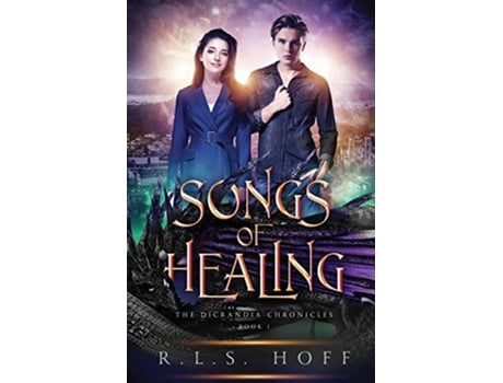 Livro Songs of Healing The Dicrandia Chronicles de R L S Hoff (Inglês)