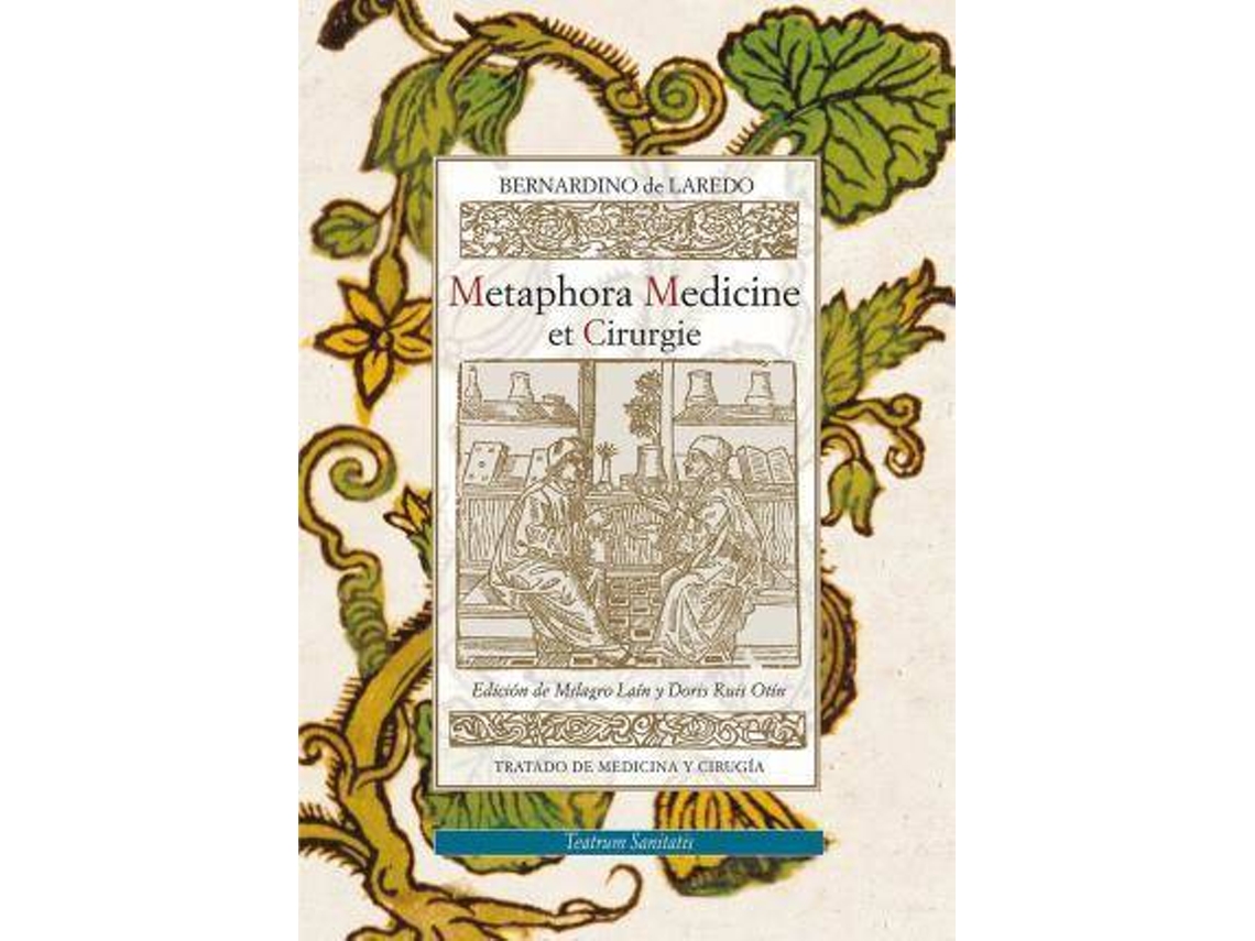 Livro Metaphora Medicine Et Cirurgie Tratado De Medicina Y Cirugía de Bernardino de Laredo (Espanhol)