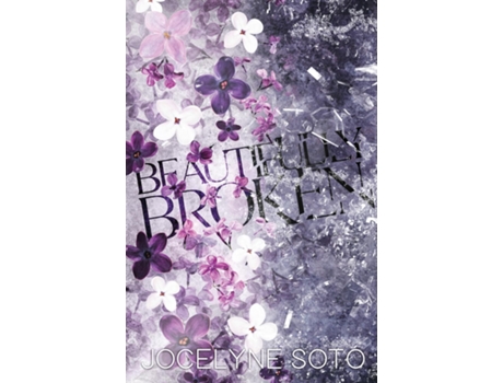 Livro Beautifully Broken Special Edition de Jocelyne Soto (Inglês)
