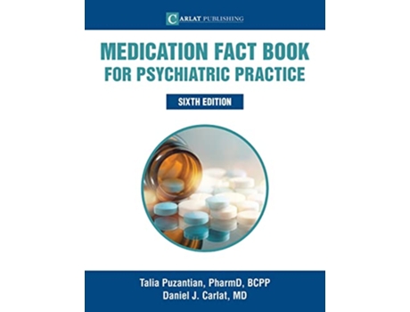 Livro Medication Fact Book for Psychiatric Practice de Talia Puzantian Daniel Carlat (Inglês)