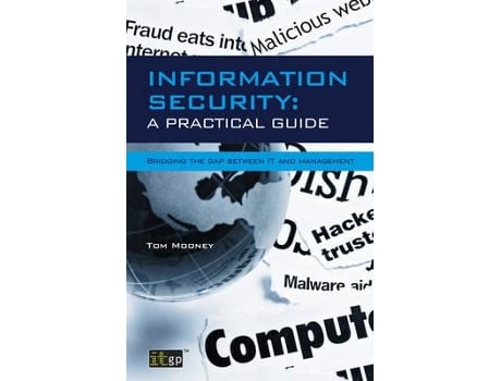 Livro Information Security A Practical Guide De Tom Mooney (inglês)