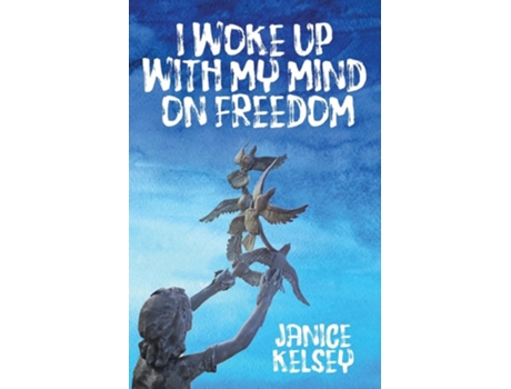 Livro I Woke Up with My Mind on Freedom de Janice Kelsey (Inglês)