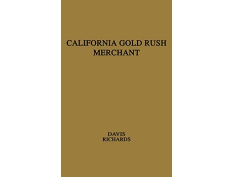 Livro California Gold Rush Merchant The Journal of Stephen Chapin Davis de Stephen Chapin Davis (Inglês)
