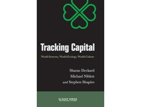 Livro Tracking Capital World-Systems, World-Ecology, World-Culture de Sharae Deckard, Michael Niblett et al. (Inglês - Capa Dura)