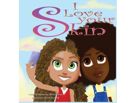 Livro I Love Your Skin Marissa Jay White-Quarles (Inglês)