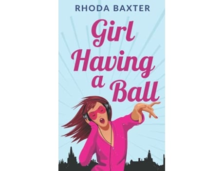 Livro Girl Having A Ball Smart Girls de Rhoda Baxter (Inglês)