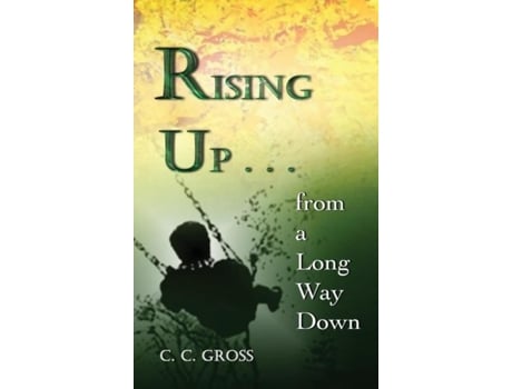 Livro Rising Up . . . From A Long Way Down De C C Gross (inglês)