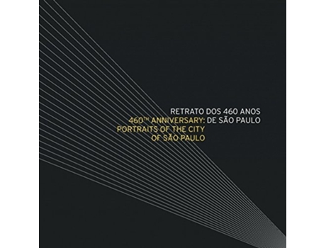 Livro Retrato Dos 460 Anos De São Paulo / 460Th Anniversary Portraits Of The City Of São Paulo de editora brasileira (Português - Capa Dura)