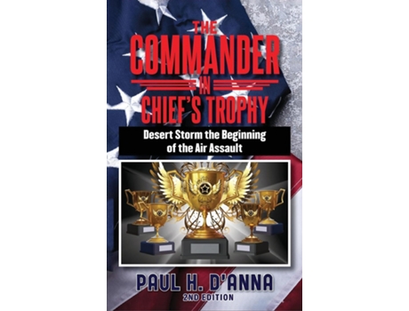 Livro The Commander In Chiefs Trophy 2nd Edition de Paul H D'Anna (Inglês)