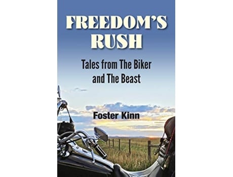 Livro Freedoms Rush Tales from the Biker and the Beast de Kinn Foster Foster Kinn (Inglês)