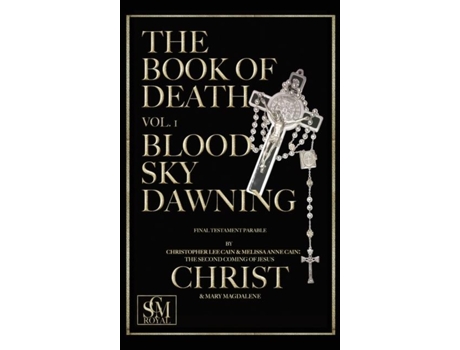 Livro The Book Of Death Vol. 1 - Blood Sky Dawning De Melissa Cain Mary Magdalene (inglês)