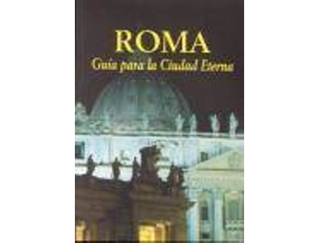 Livro Roma, Guía Para La Ciudad Eterna de Loretta Gerson Silvia Mazzola Venetia Morrison (Espanhol)