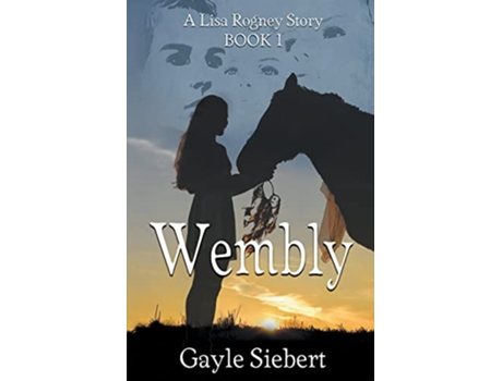 Livro Wembly Lisa Rogney de Gayle Siebert (Inglês)
