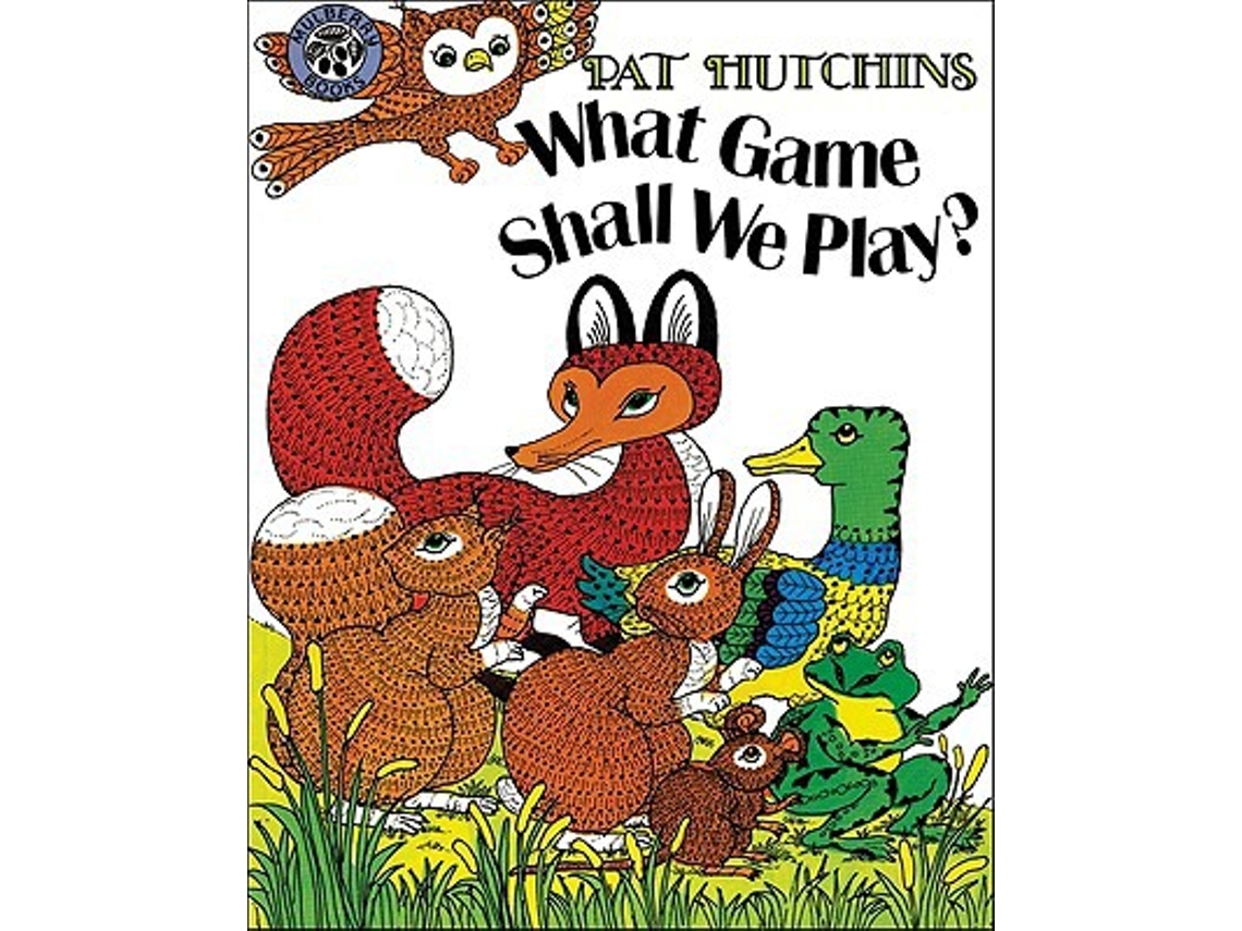 Livro What Game Shall We Play? de Pat Hutchins (Inglês)
