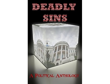 Livro Deadly Sins A Political Anthology de TL James Jean Holloway Jazz Singleton (Inglês)