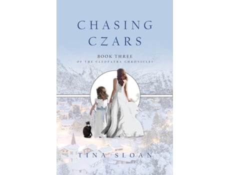 Livro Chasing Czars Book 3 of The Cleopatra Chronicles de Tina Sloan (Inglês)