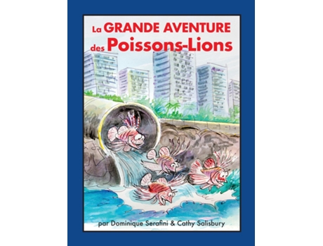 Livro La Grande Aventure Des Poissons-lions De Dominique Serafini (inglês)