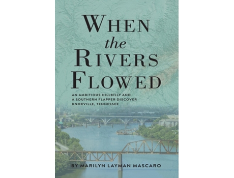 Livro When the Rivers Flowed de Mascaro, Marilyn et al. (Inglês)
