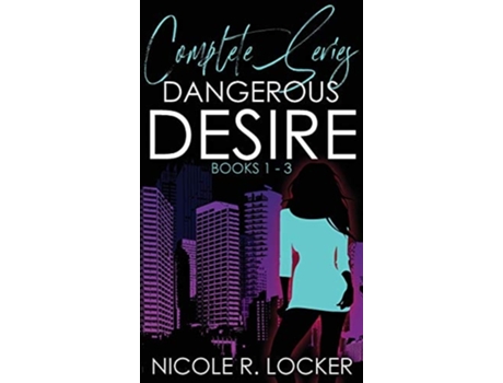 Livro Dangerous Desire De Nicole R Locker (inglês - Capa Dura)