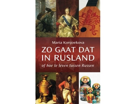 Livro Zo gaat dat in Rusland of hoe te leven tussen Russen de Maria Konjoekova (Inglês)