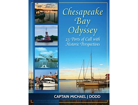 Livro Chesapeake Bay Odyssey 23 Ports of Call with Historic Perspectives de Capt Michael Dodd (Inglês)