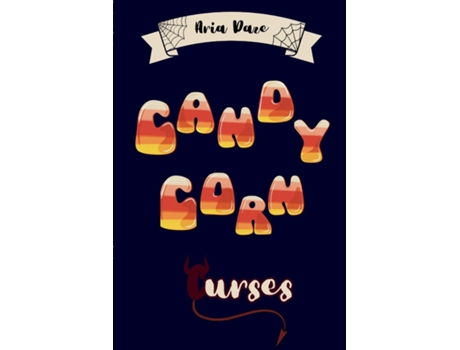 Livro Candy Corn Curses de Aria N Daze (Inglês)