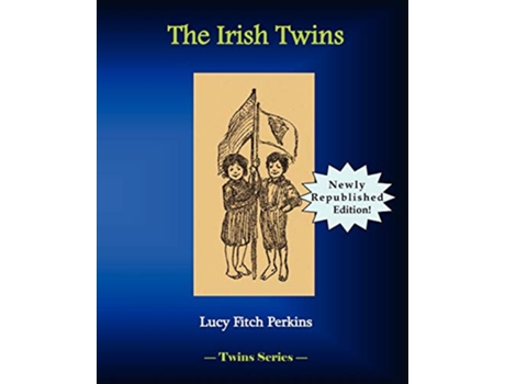 Livro The Irish Twins de Lucy Ftich Perkins (Inglês)