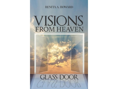 Livro Visions From Heaven Glass Door De Howard, Renita Et Al. (inglês)
