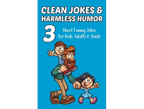 Livro Clean Jokes amp Harmless Humor, Vol. 3 Short Funny Jokes for Kids, Adults amp Dads de Stephen Ratay (Inglês)