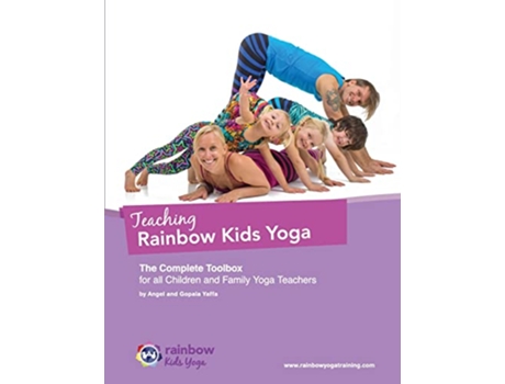 Livro Teaching Rainbow Kids Yoga The Complete Toolbox for all Children and Family Yoga Teachers Trky de Gopala Amir Yaffa Angel Yaffa (Inglês)