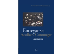 Livro Entregar-se, Acolher e Comungar
