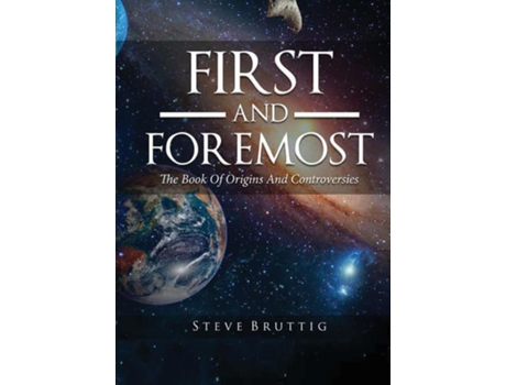 Livro First And Foremost The Book Of Origins And Controversies De Bruttig, Steve Et Al. (inglês)