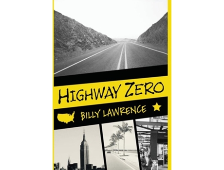 Livro Highway Zero de Billy Lawrence (Inglês - Capa Dura)