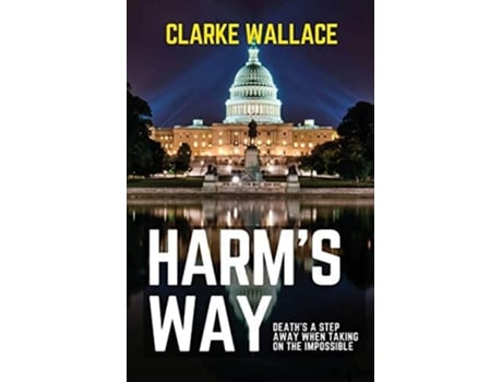 Livro Harms Way De Clarke Wallace (inglês)