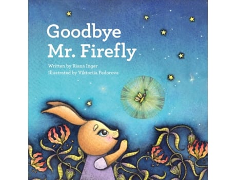 Livro Goodbye Mr. Firefly De Riana Inger (inglês)