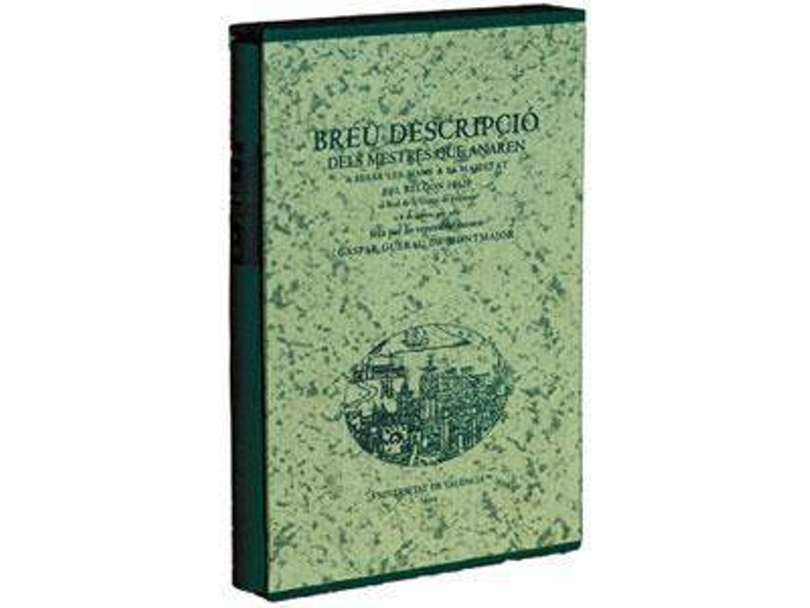 Livro Breu descripció dels mestres que anaren a besar les mans a sa Majestat del Rei don Felip al real de la ciutat de València a 8 de febrer de 1586 de Gaspar Guerau de Montmajor (Espanhol)