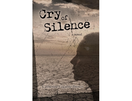 Livro Cry of Silence de Catherine Gigante-Brown (Inglês)