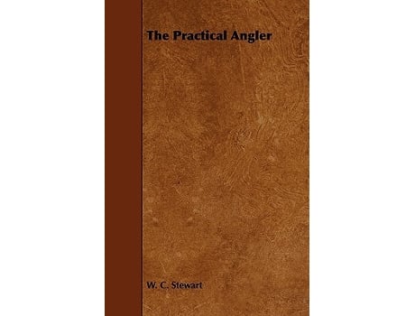 Livro The Practical Angler de W C Stewart (Inglês)