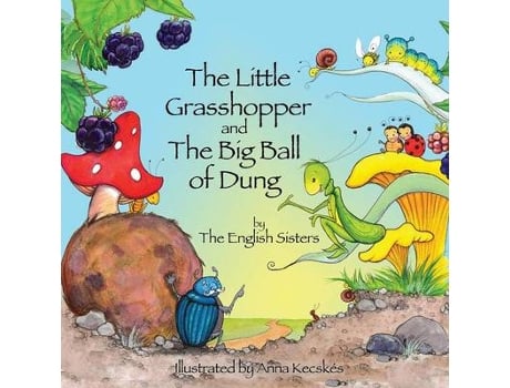 Livro story time for kids with nlp by the english sisters: the little grasshopper and the big ball of dung de violeta zuggo,jutka zuggo (inglês)