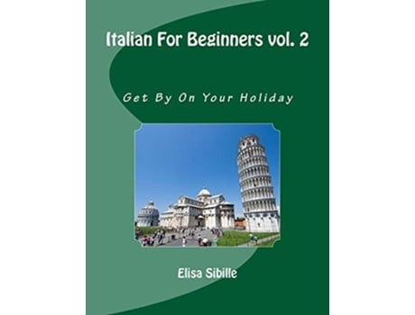 Livro Italian For Beginners de Elisa Sibille (Inglês)