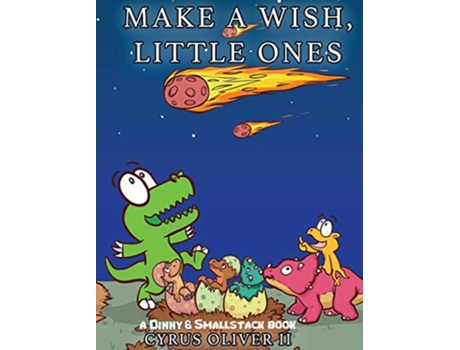 Livro Make A Wish, Little Ones: A Dinny and Smallstack Book de Cyrus Oliver II (Inglês)