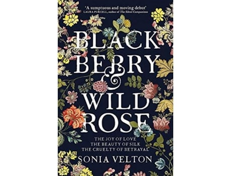 Livro Blackberry and Wild Rose de Sonia Velton (Inglês)
