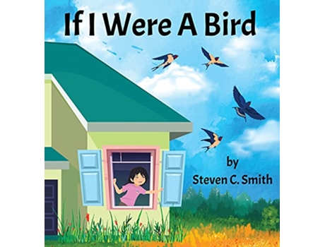 Livro If I Were A Bird de Steven Smith (Inglês)