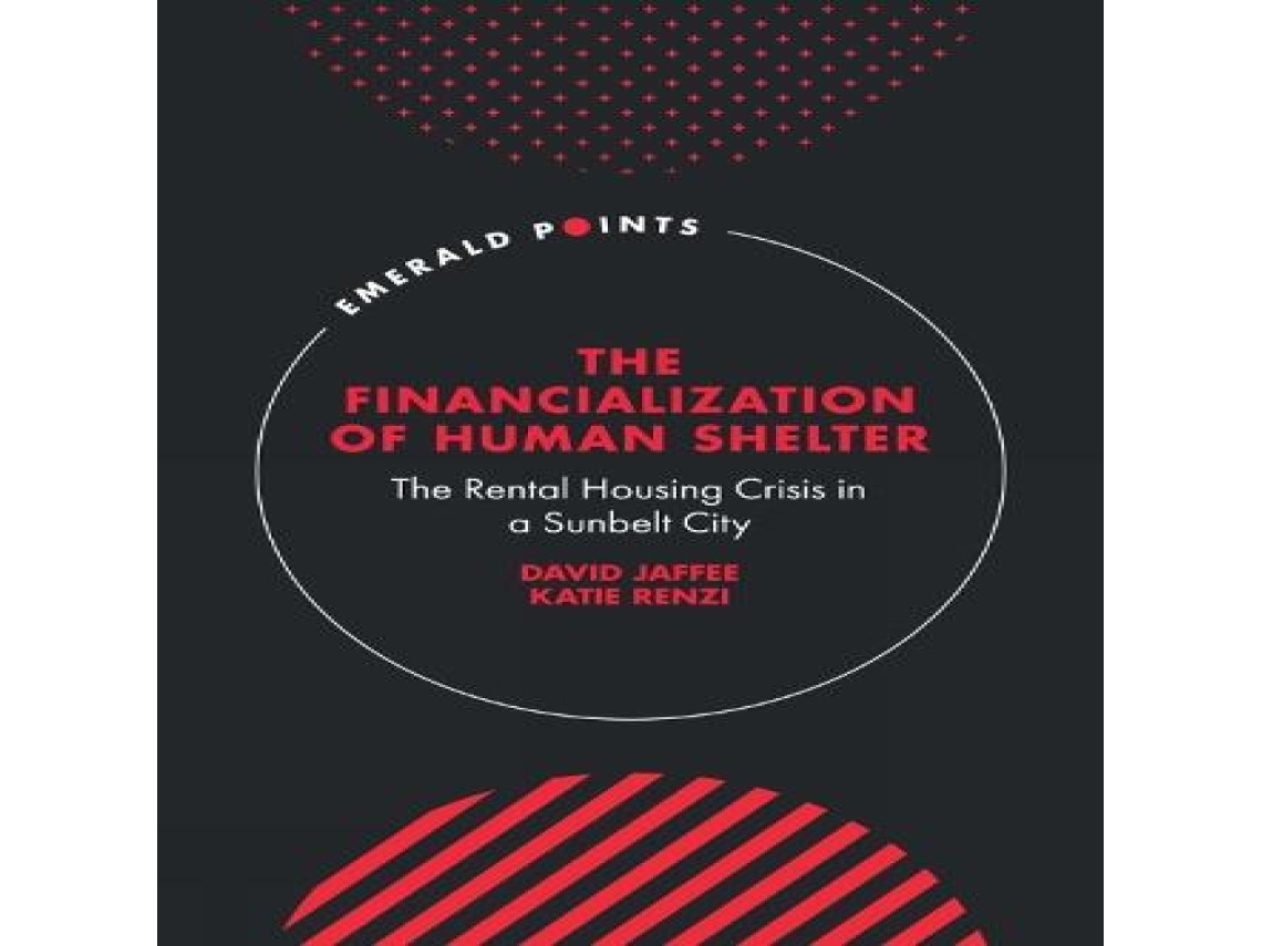 Livro The Financialization of Human Shelter de David Jaffee (Inglês)